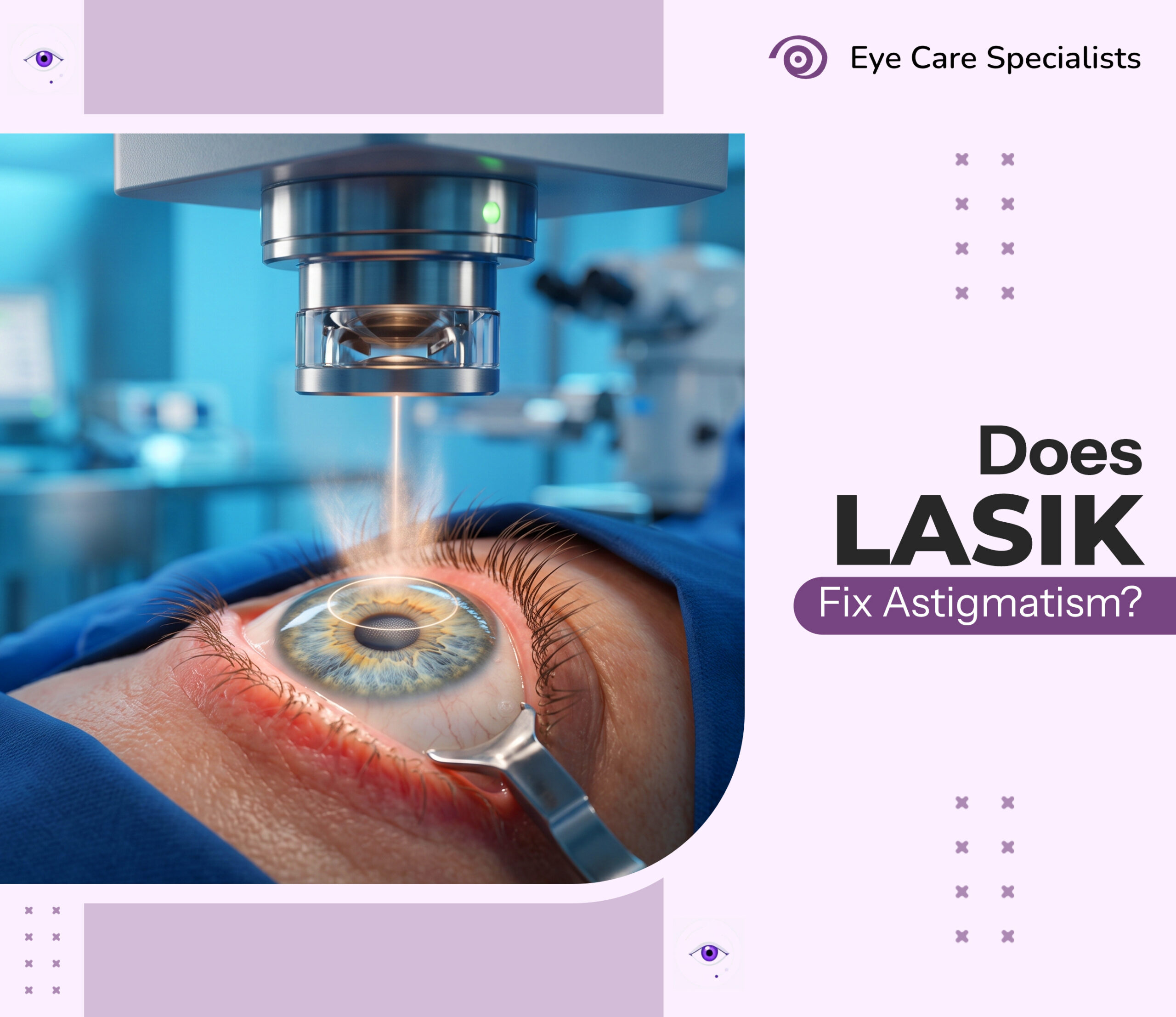 Does LASIK Fix Astigmatism